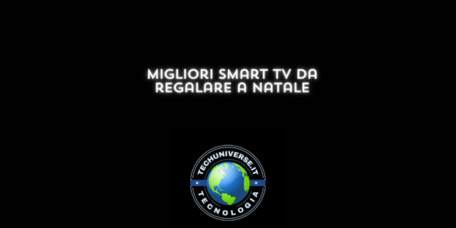 Migliori Smart tv da regalare a natale